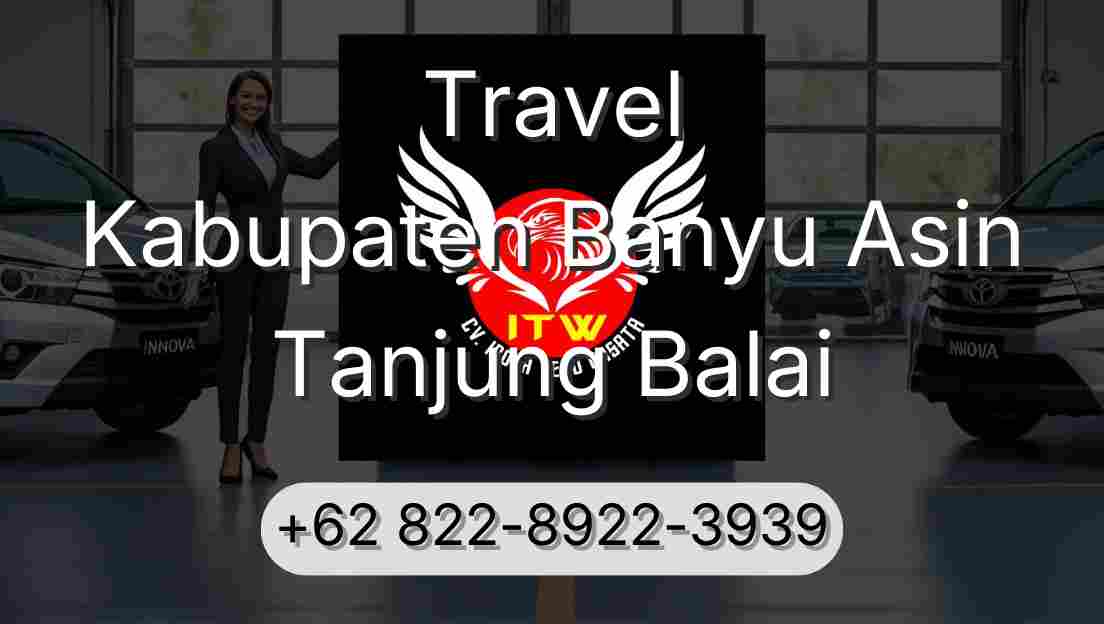 Travel Kabupaten Banyu Asin Tanjung Balai