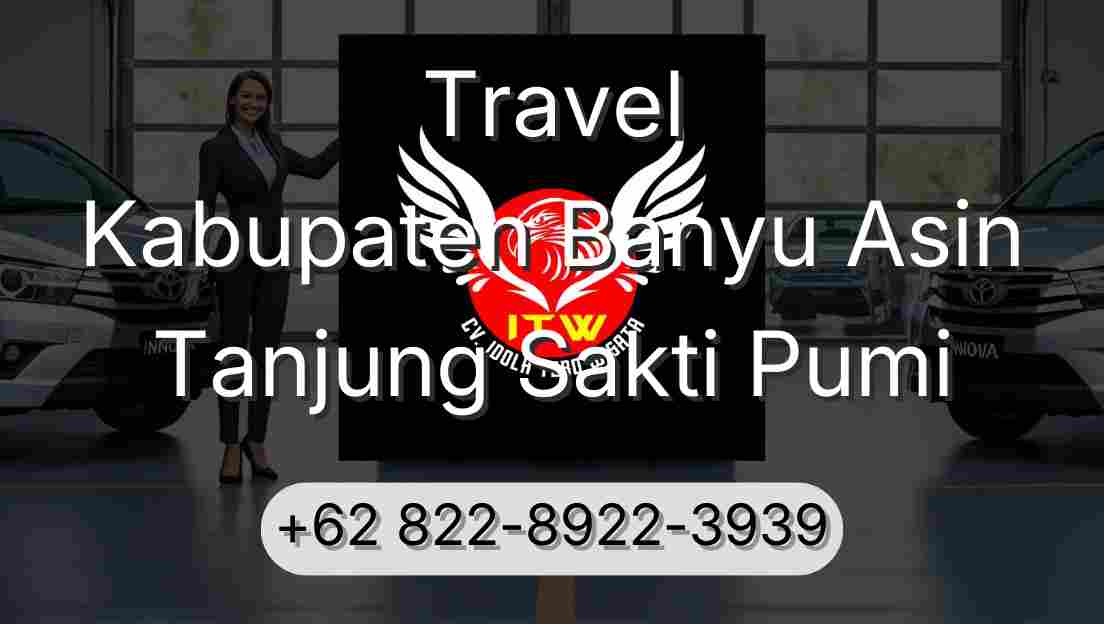 Travel Kabupaten Banyu Asin Tanjung Sakti Pumi