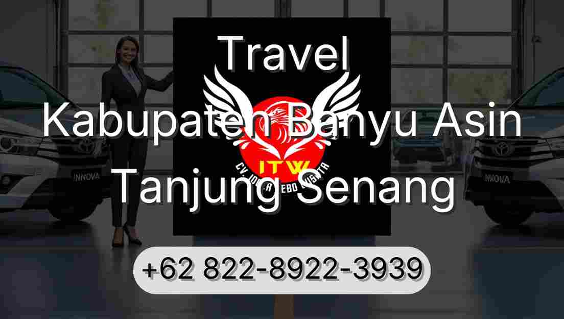 Travel Kabupaten Banyu Asin Tanjung Senang