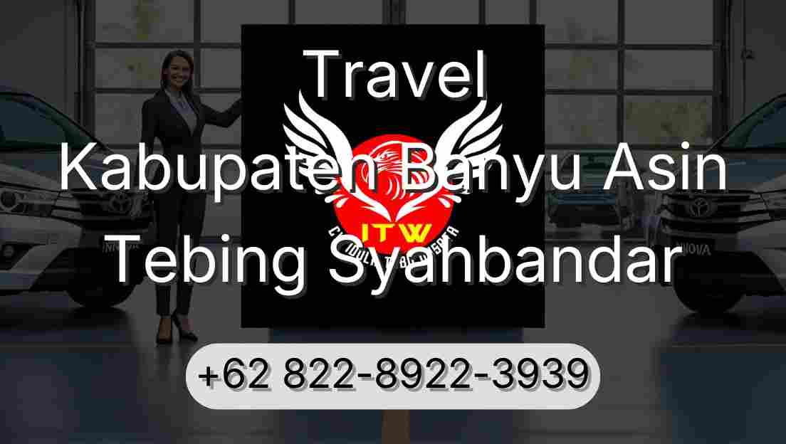 Travel Kabupaten Banyu Asin Tebing Syahbandar