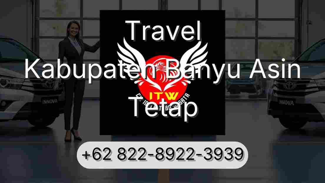Travel Kabupaten Banyu Asin Tetap