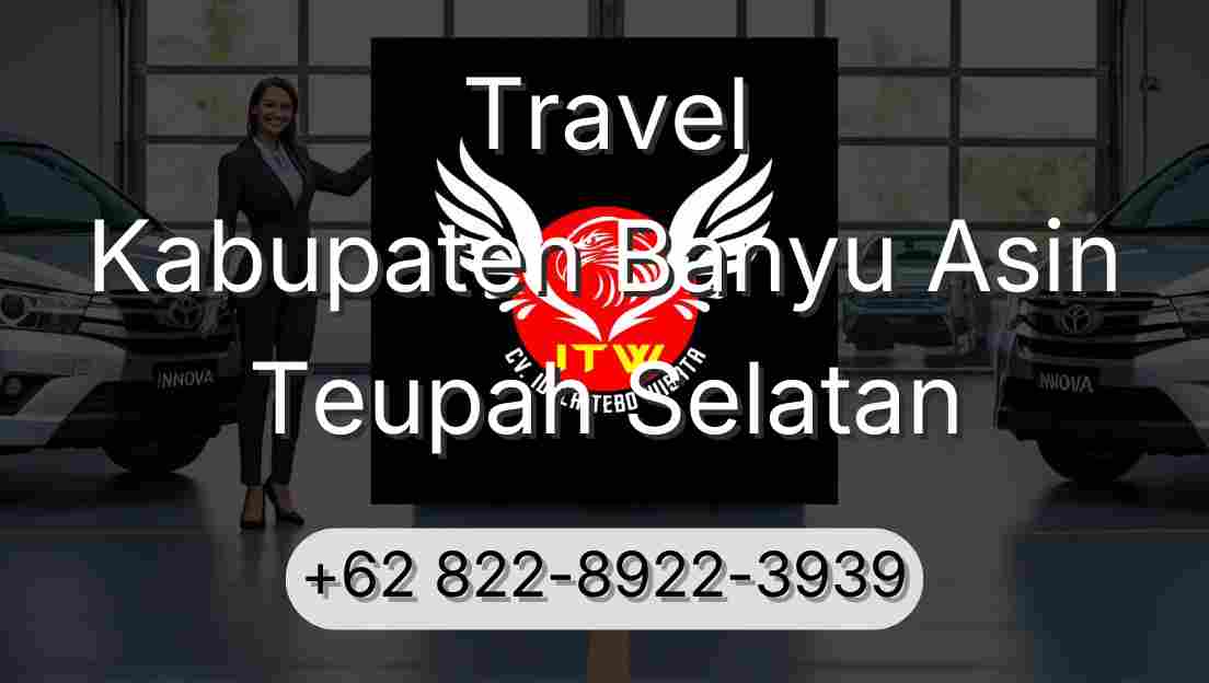 Travel Kabupaten Banyu Asin Teupah Selatan