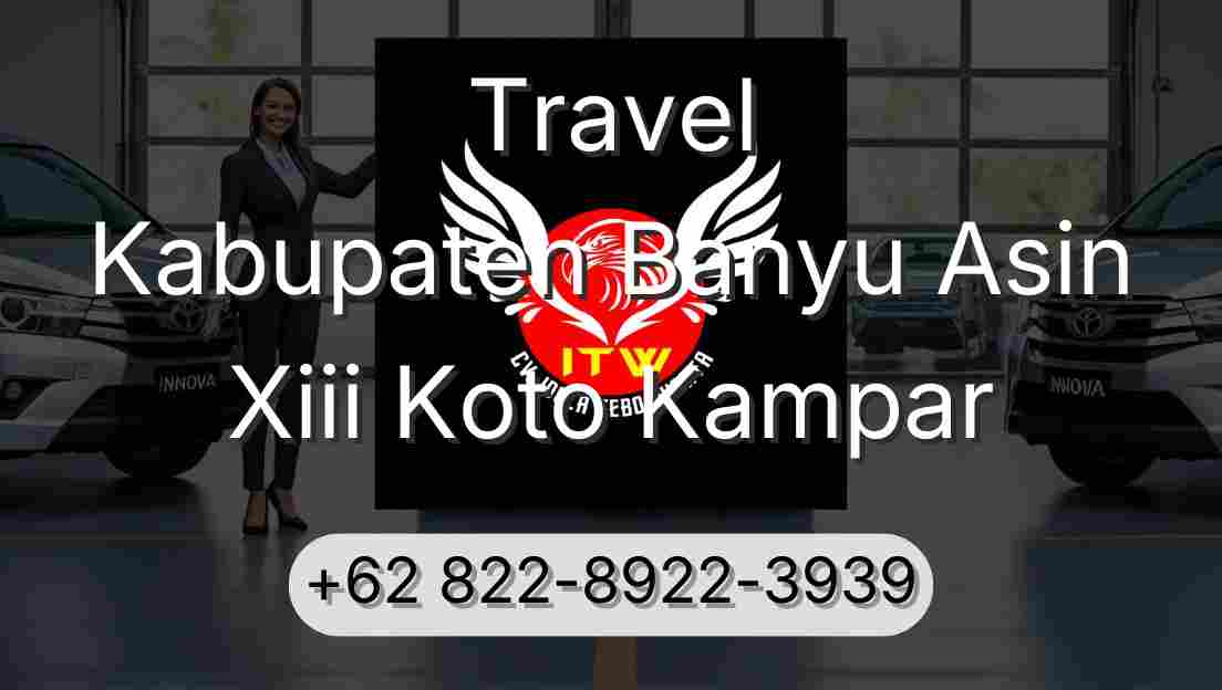 Travel Kabupaten Banyu Asin Xiii Koto Kampar