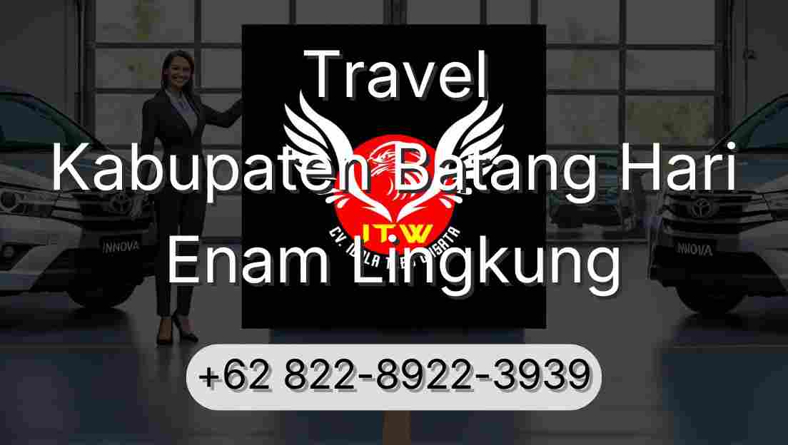 Travel Kabupaten Batang Hari Enam Lingkung