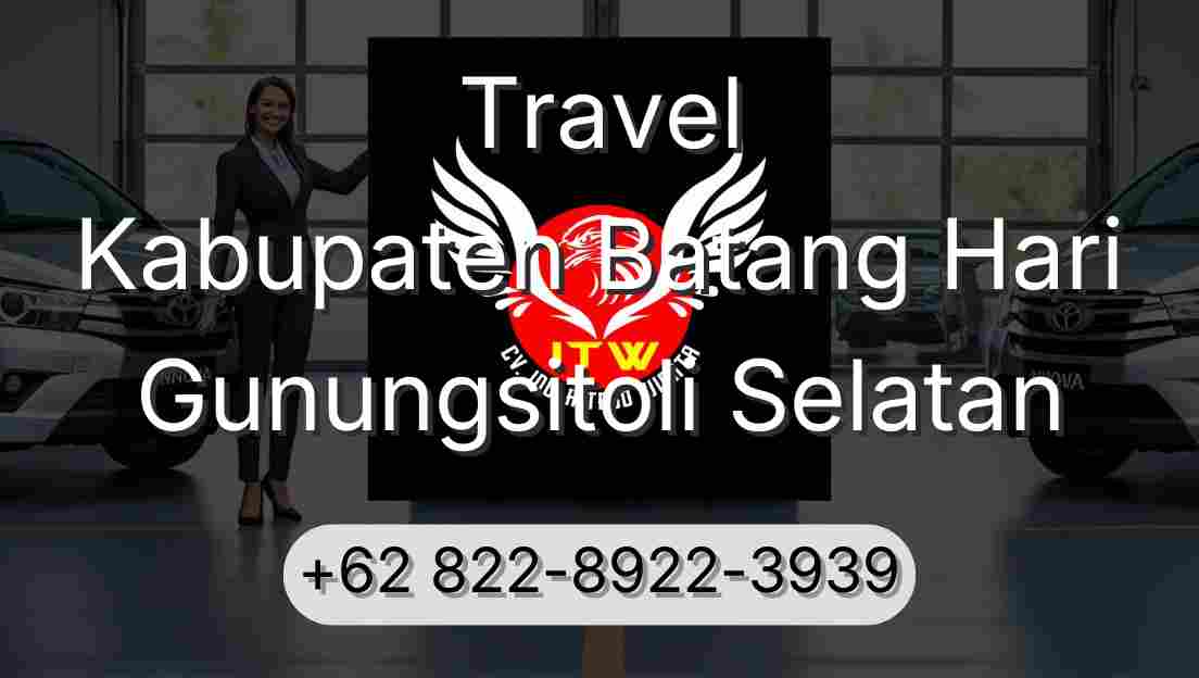 Travel Kabupaten Batang Hari Gunungsitoli Selatan