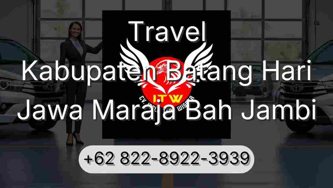 Travel Kabupaten Batang Hari Jawa Maraja Bah Jambi