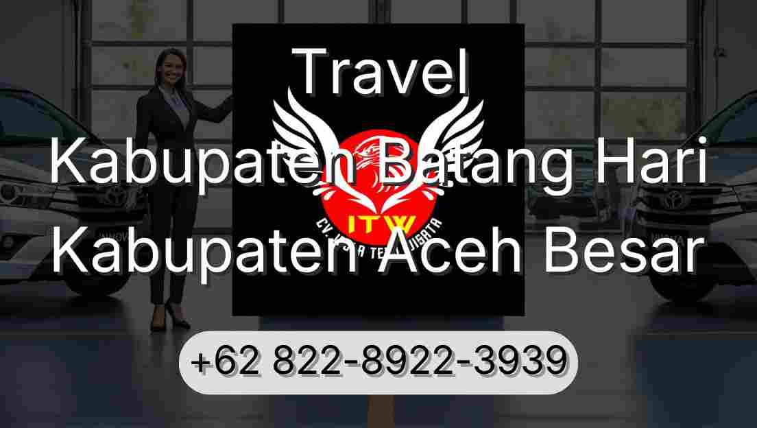 Travel Kabupaten Batang Hari Kabupaten Aceh Besar