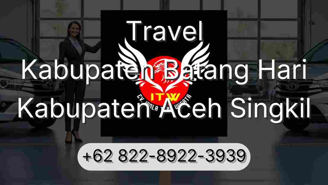 Travel Kabupaten Batang Hari Kabupaten Aceh Singkil