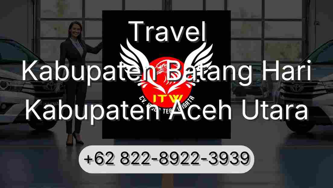 Travel Kabupaten Batang Hari Kabupaten Aceh Utara
