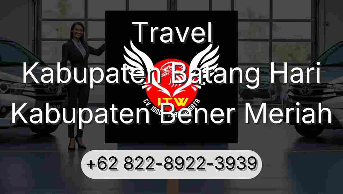 Travel Kabupaten Batang Hari Kabupaten Bener Meriah