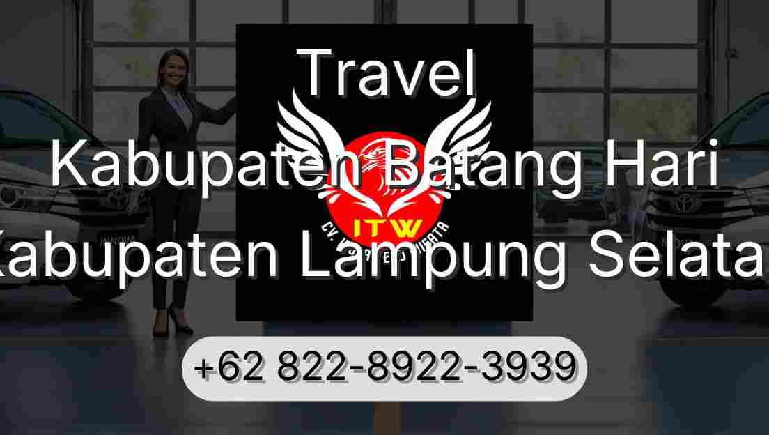 Travel Kabupaten Batang Hari Kabupaten Lampung Selatan