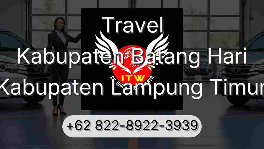 Travel Kabupaten Batang Hari Kabupaten Lampung Timur