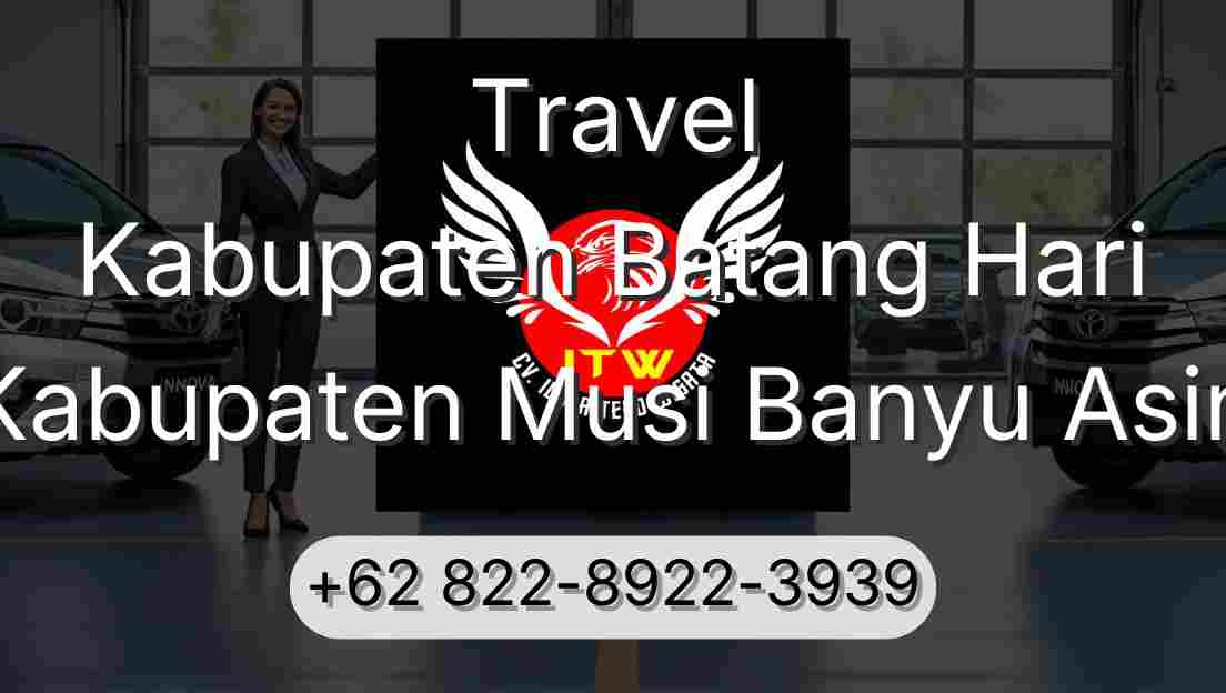 Travel Kabupaten Batang Hari Kabupaten Musi Banyu Asin