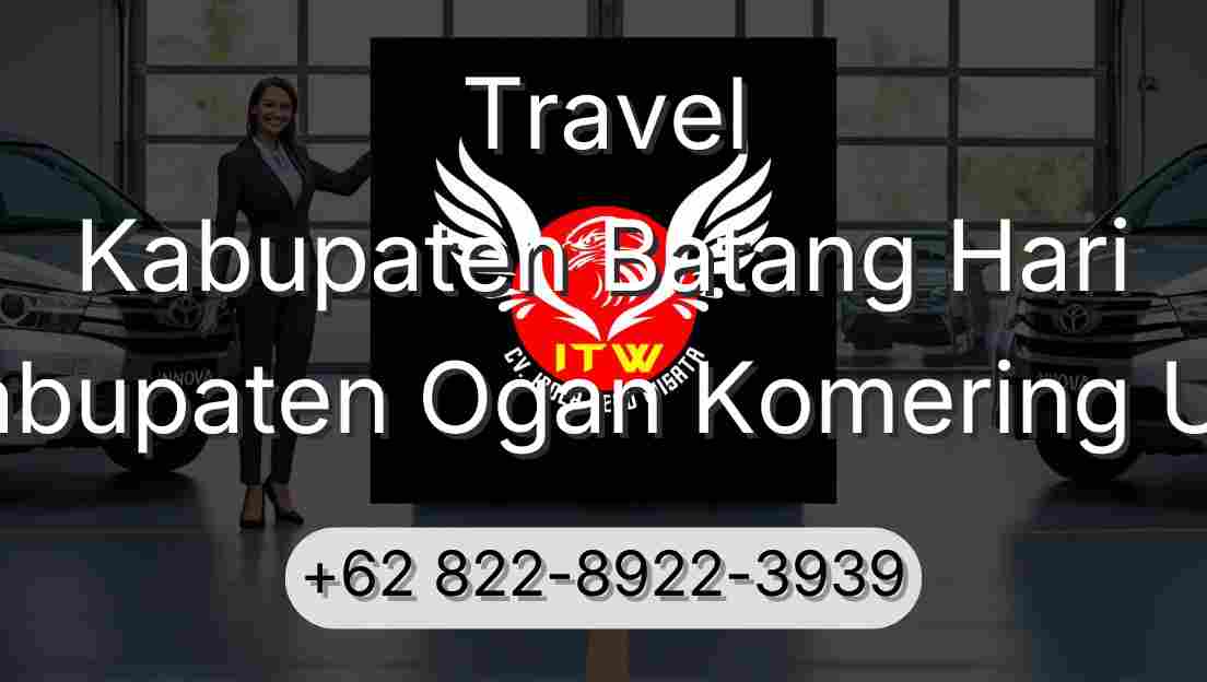 Travel Kabupaten Batang Hari Kabupaten Ogan Komering Ulu