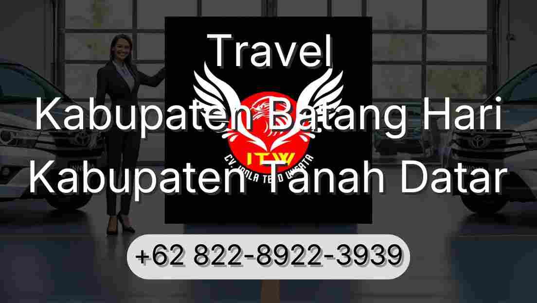 Travel Kabupaten Batang Hari Kabupaten Tanah Datar