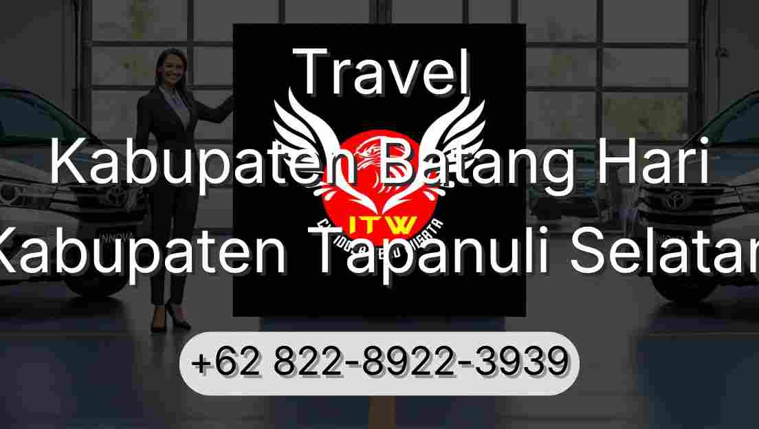 Travel Kabupaten Batang Hari Kabupaten Tapanuli Selatan