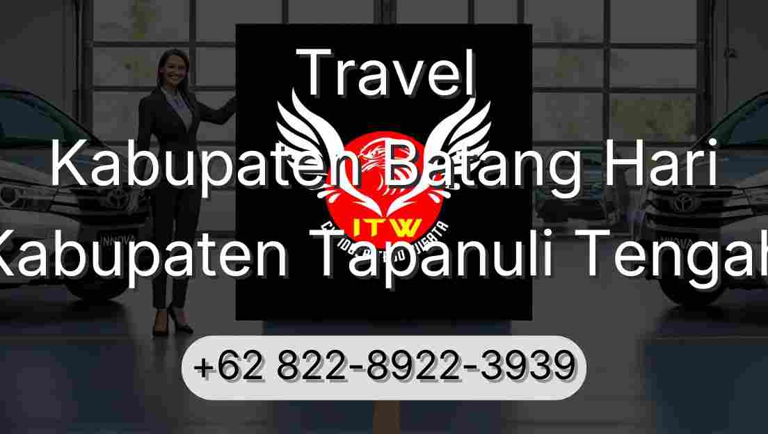 Travel Kabupaten Batang Hari Kabupaten Tapanuli Tengah