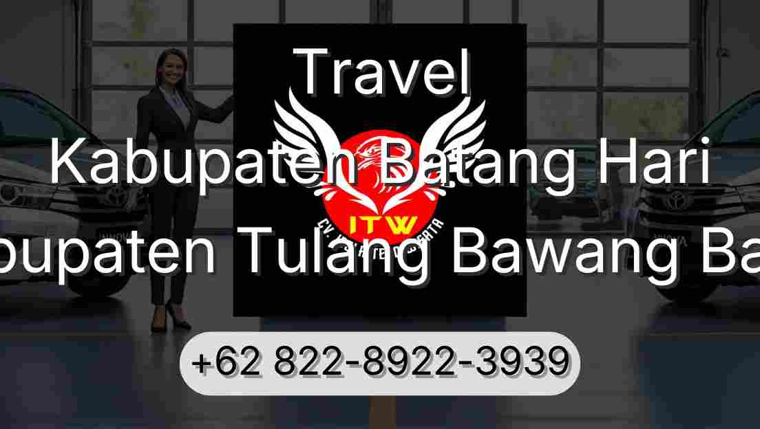 Travel Kabupaten Batang Hari Kabupaten Tulang Bawang Barat