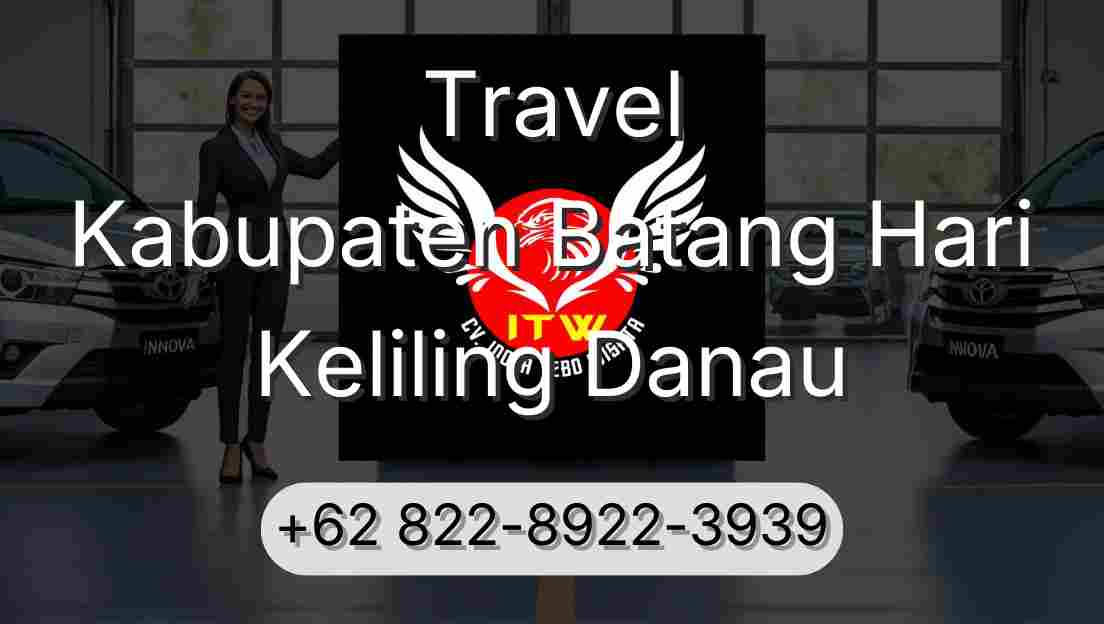 Travel Kabupaten Batang Hari Keliling Danau