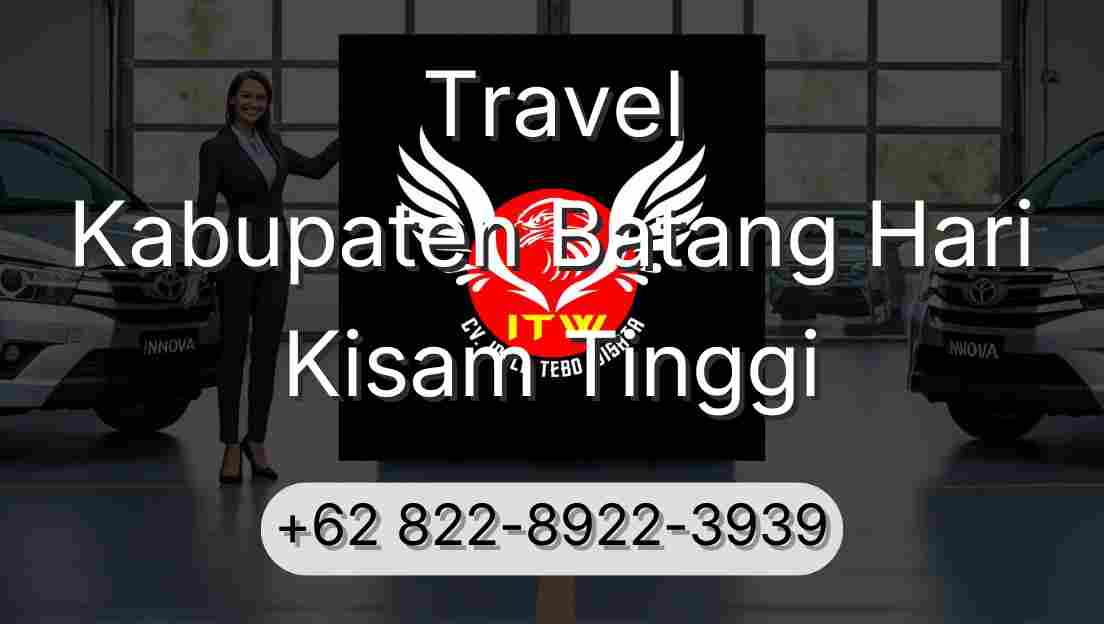 Travel Kabupaten Batang Hari Kisam Tinggi