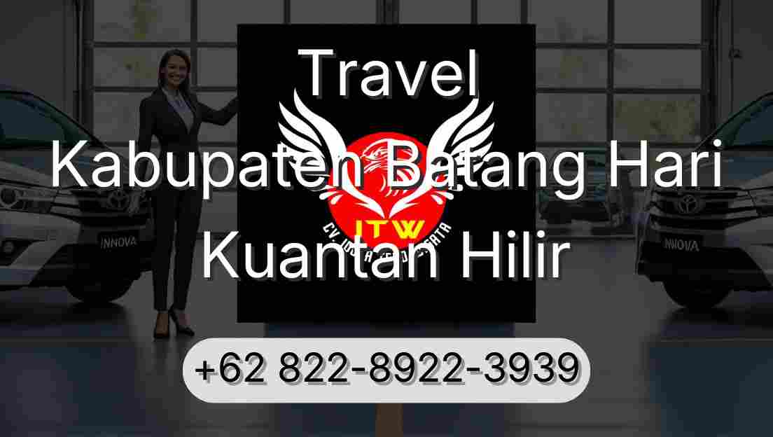 Travel Kabupaten Batang Hari Kuantan Hilir