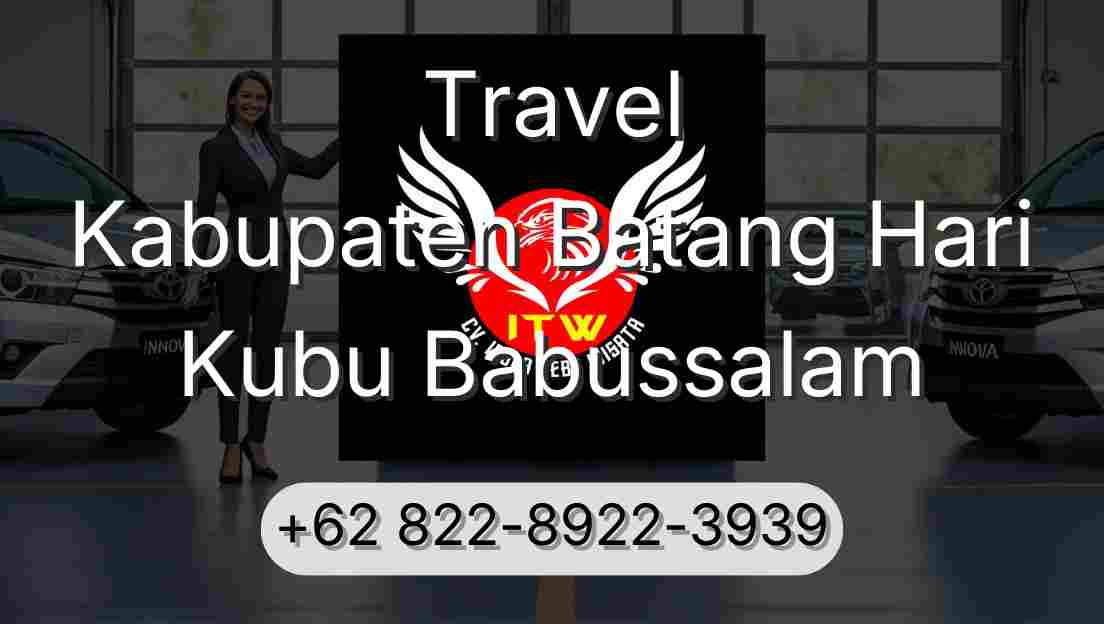 Travel Kabupaten Batang Hari Kubu Babussalam