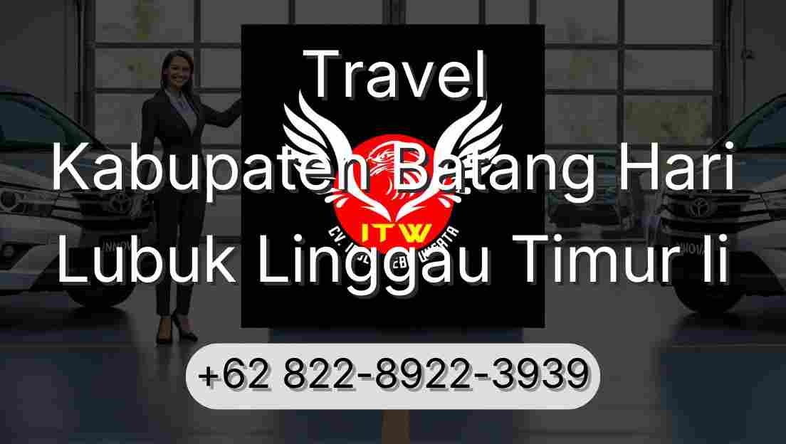 Travel Kabupaten Batang Hari Lubuk Linggau Timur Ii