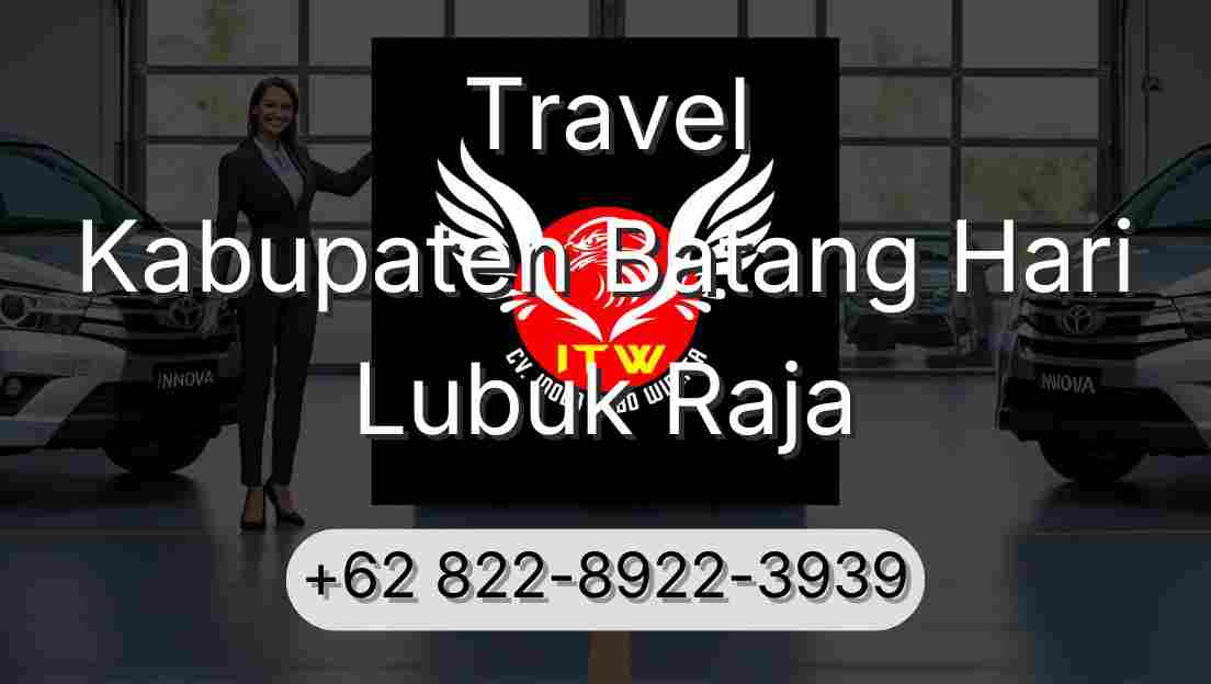 Travel Kabupaten Batang Hari Lubuk Raja