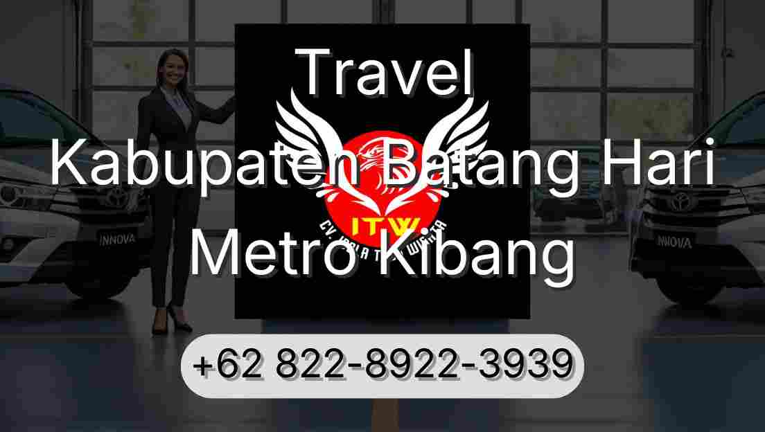 Travel Kabupaten Batang Hari Metro Kibang