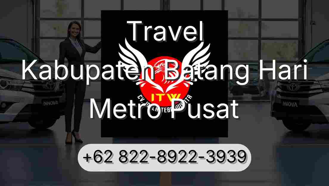 Travel Kabupaten Batang Hari Metro Pusat