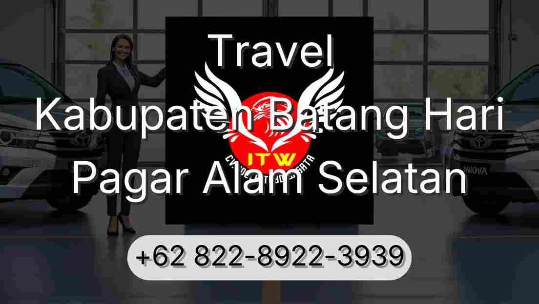 Travel Kabupaten Batang Hari Pagar Alam Selatan