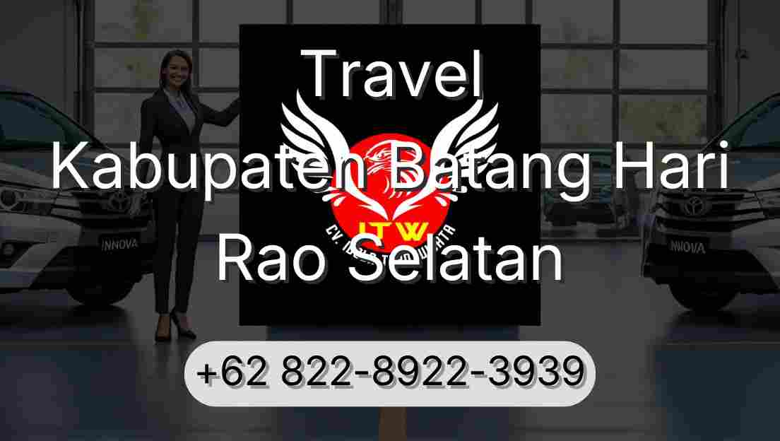 Travel Kabupaten Batang Hari Rao Selatan