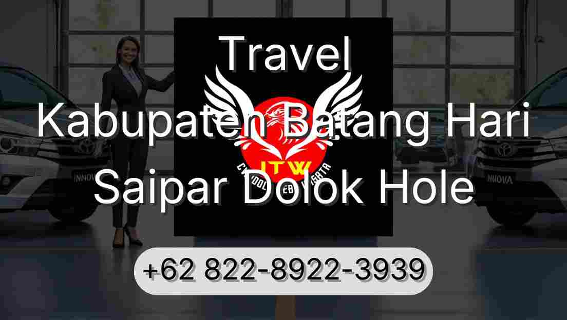 Travel Kabupaten Batang Hari Saipar Dolok Hole