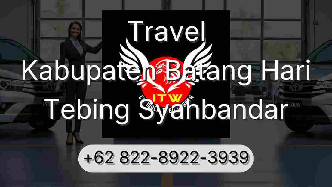 Travel Kabupaten Batang Hari Tebing Syahbandar