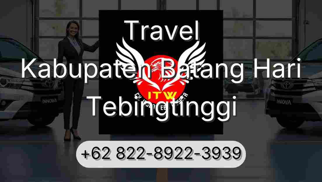 Travel Kabupaten Batang Hari Tebingtinggi