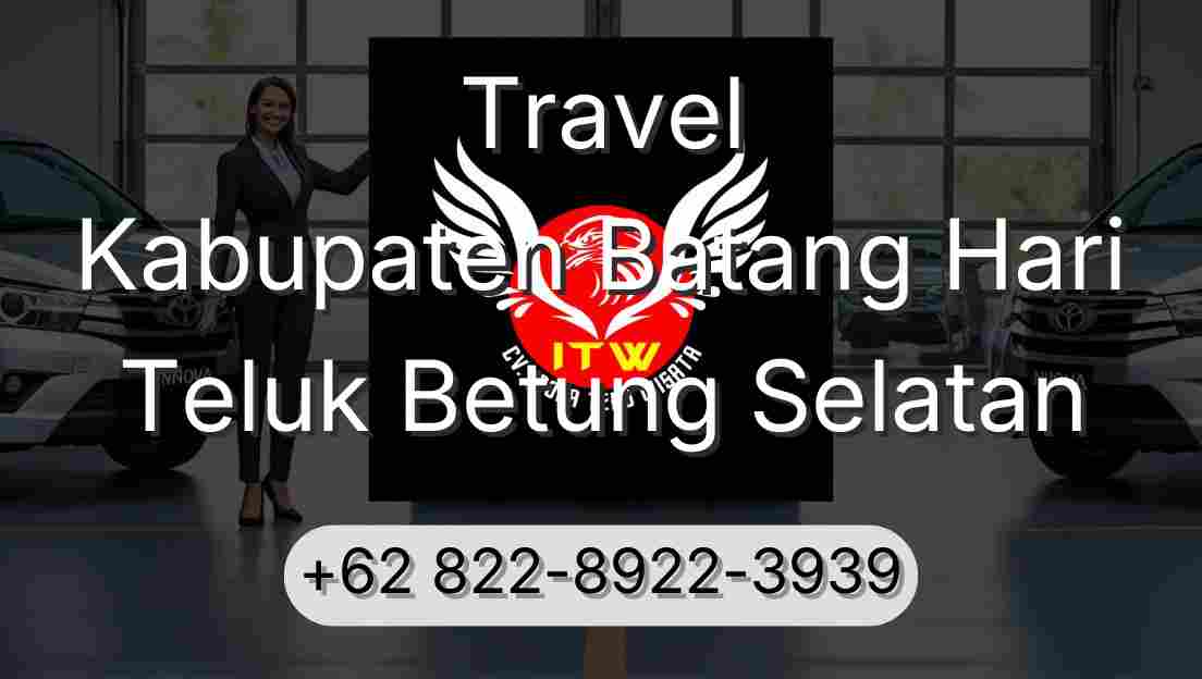 Travel Kabupaten Batang Hari Teluk Betung Selatan