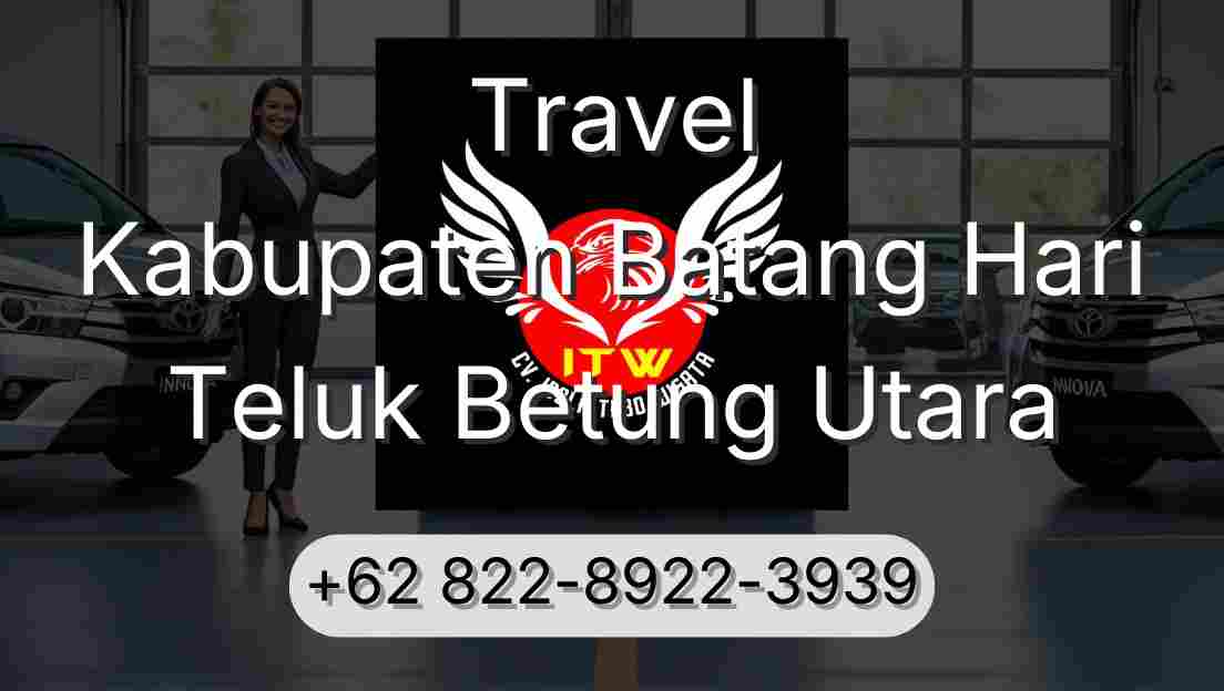 Travel Kabupaten Batang Hari Teluk Betung Utara