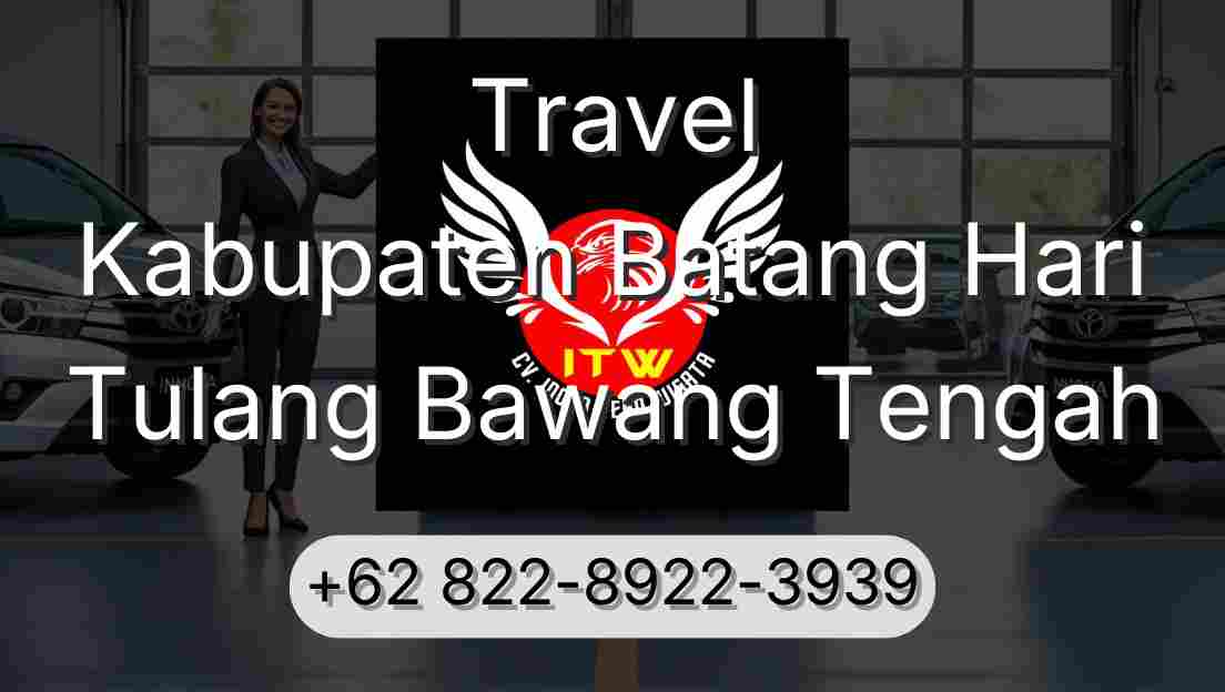 Travel Kabupaten Batang Hari Tulang Bawang Tengah