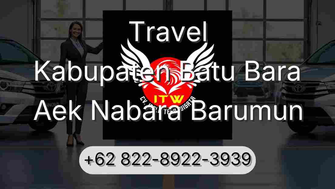 Travel Kabupaten Batu Bara Aek Nabara Barumun