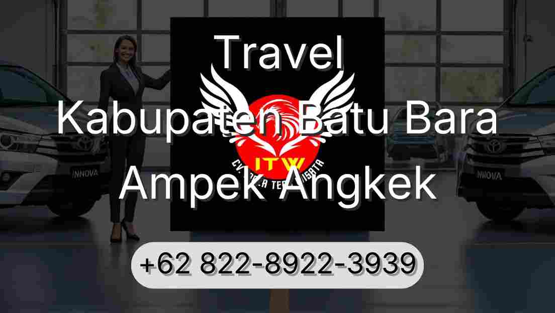 Travel Kabupaten Batu Bara Ampek Angkek
