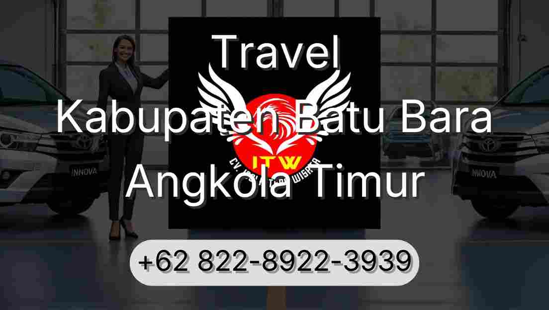 Travel Kabupaten Batu Bara Angkola Timur