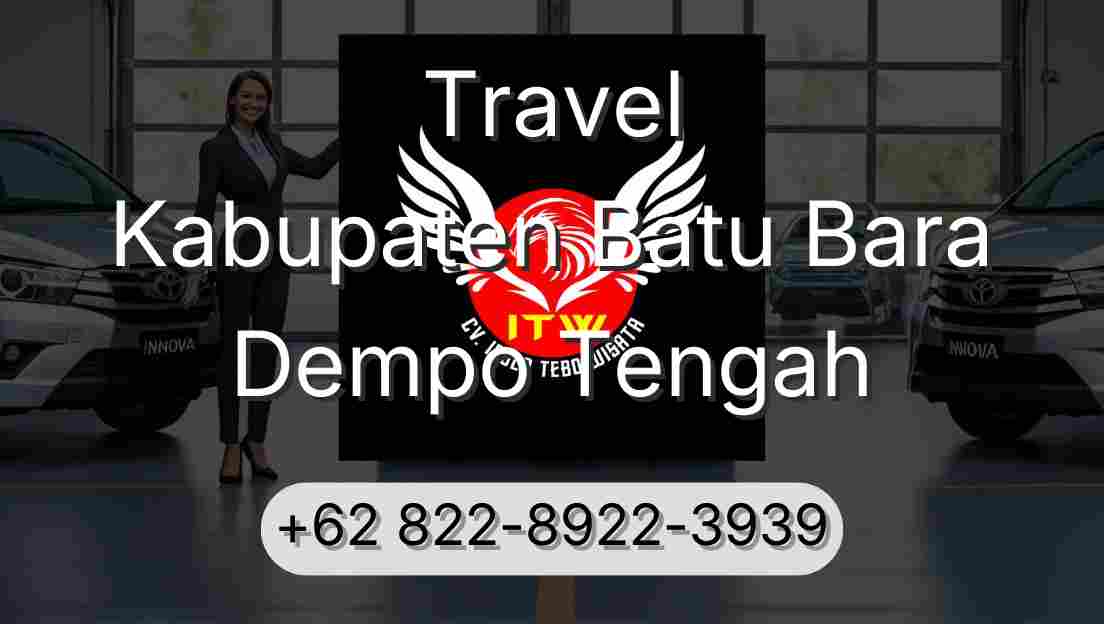Travel Kabupaten Batu Bara Dempo Tengah