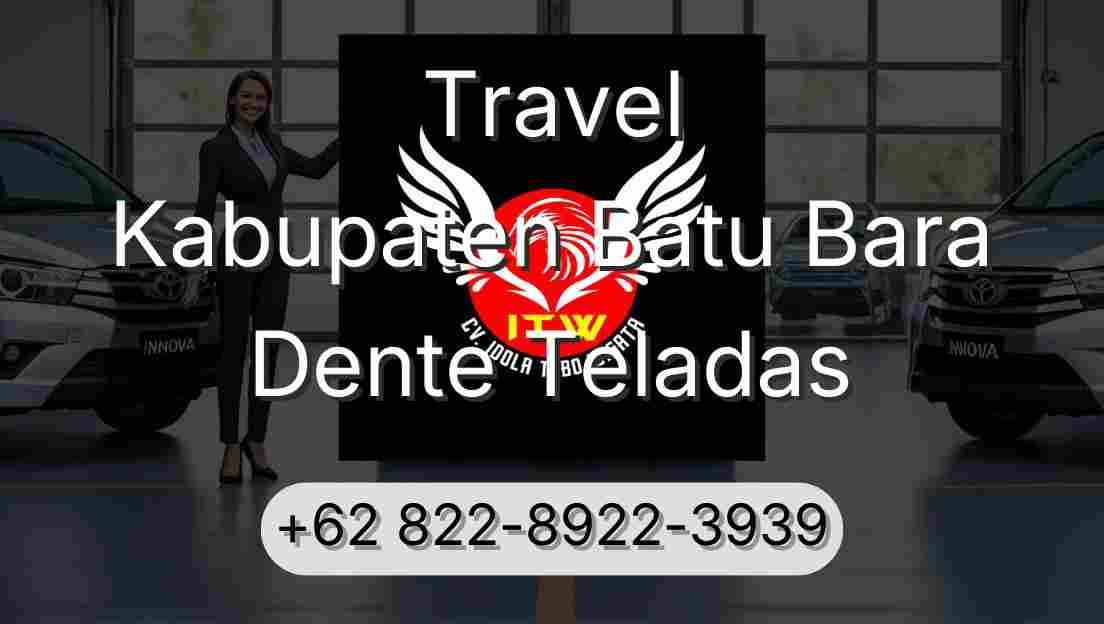 Travel Kabupaten Batu Bara Dente Teladas