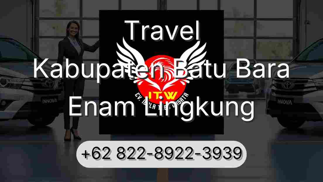 Travel Kabupaten Batu Bara Enam Lingkung