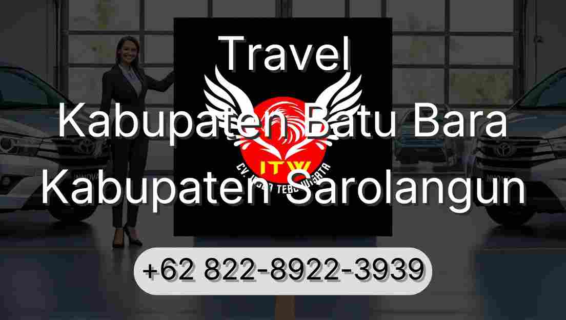 Travel Kabupaten Batu Bara Kabupaten Sarolangun