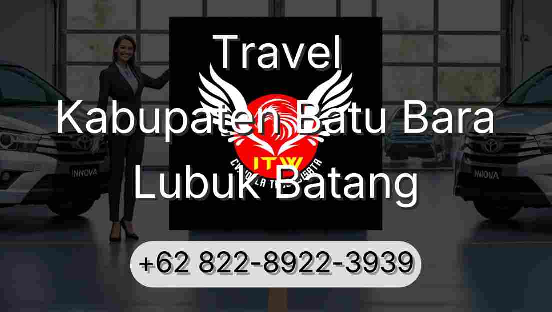 Travel Kabupaten Batu Bara Lubuk Batang