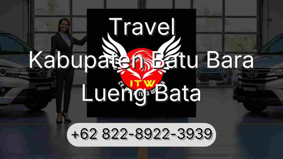 Travel Kabupaten Batu Bara Lueng Bata