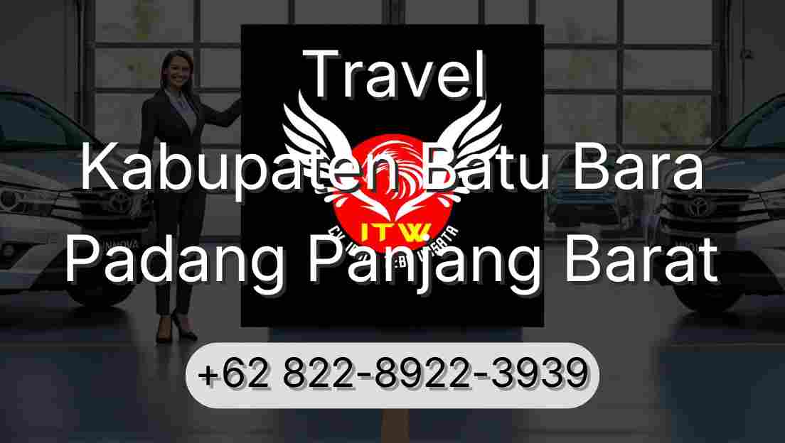 Travel Kabupaten Batu Bara Padang Panjang Barat