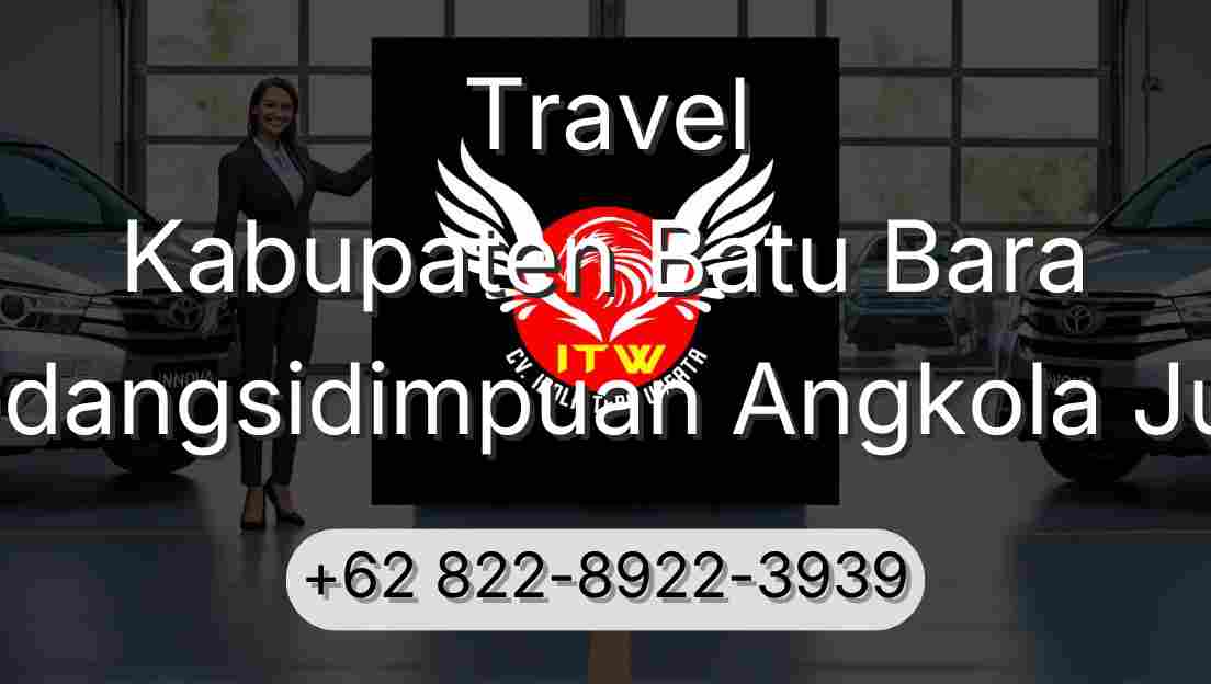 Travel Kabupaten Batu Bara Padangsidimpuan Angkola Julu