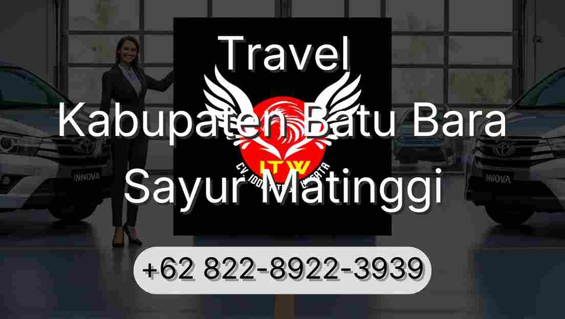Travel Kabupaten Batu Bara Sayur Matinggi